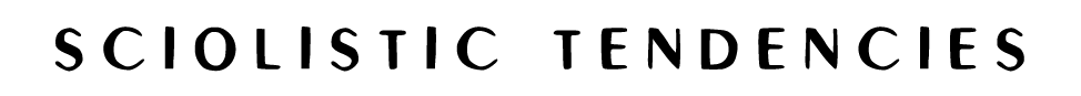 Sciolistic Tendencies